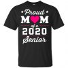 Proud Mom Of A 2020 Senior Graduation T-Shirts, Hoodie, Tank 1