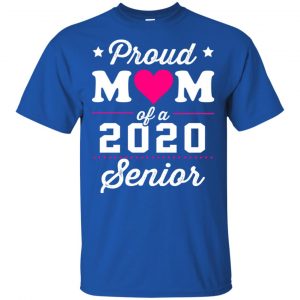 Proud Mom Of A 2020 Senior Graduation T-Shirts, Hoodie, Tank 16