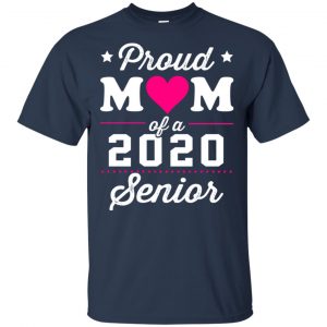 Proud Mom Of A 2020 Senior Graduation T-Shirts, Hoodie, Tank 17