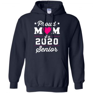 Proud Mom Of A 2020 Senior Graduation T-Shirts, Hoodie, Tank 19