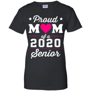 Proud Mom Of A 2020 Senior Graduation T-Shirts, Hoodie, Tank 22