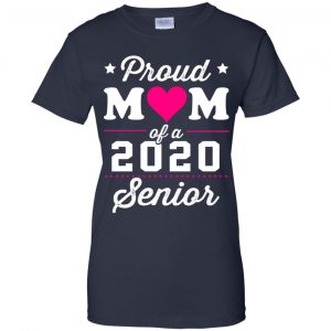 Proud Mom Of A 2020 Senior Graduation T-Shirts, Hoodie, Tank 24