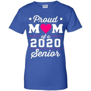 Proud Mom Of A 2020 Senior Graduation T-Shirts, Hoodie, Tank 25