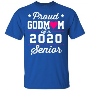 Proud Godmom Of A 2020 Senior Graduation T-Shirts, Hoodie, Tank 16