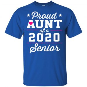 Proud Aunt Of A 2020 Senior Graduation T-Shirts, Hoodie, Tank 16