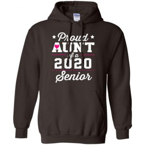 Proud Aunt Of A 2020 Senior Graduation T-Shirts, Hoodie, Tank 20