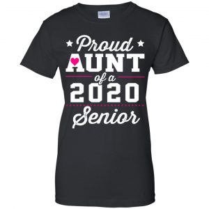Proud Aunt Of A 2020 Senior Graduation T-Shirts, Hoodie, Tank 22