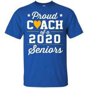 Proud Coach Of A 2020 Senior Graduation T-Shirts, Hoodie, Tank 16