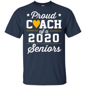 Proud Coach Of A 2020 Senior Graduation T-Shirts, Hoodie, Tank 17