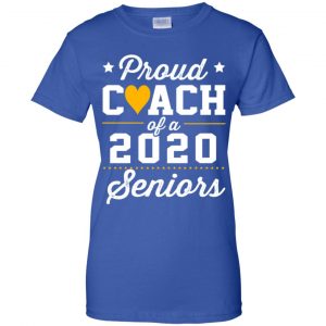 Proud Coach Of A 2020 Senior Graduation T-Shirts, Hoodie, Tank 25