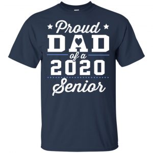 Proud Dad Of A 2020 Senior Graduation T-Shirts, Hoodie, Tank 16