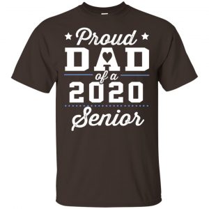 Proud Dad Of A 2020 Senior Graduation T-Shirts, Hoodie, Tank 17
