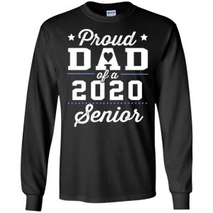 Proud Dad Of A 2020 Senior Graduation T-Shirts, Hoodie, Tank 18