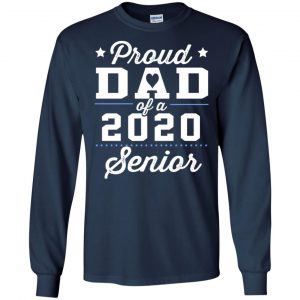 Proud Dad Of A 2020 Senior Graduation T-Shirts, Hoodie, Tank 19