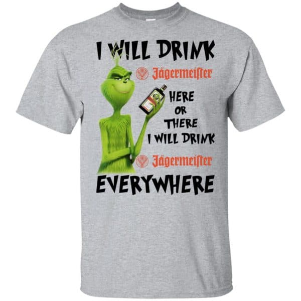The Grinch: I Will Drink Jagermeister Here Or There I Will Drink Jagermeister Everywhere T-Shirts, Hoodie, Tank 3