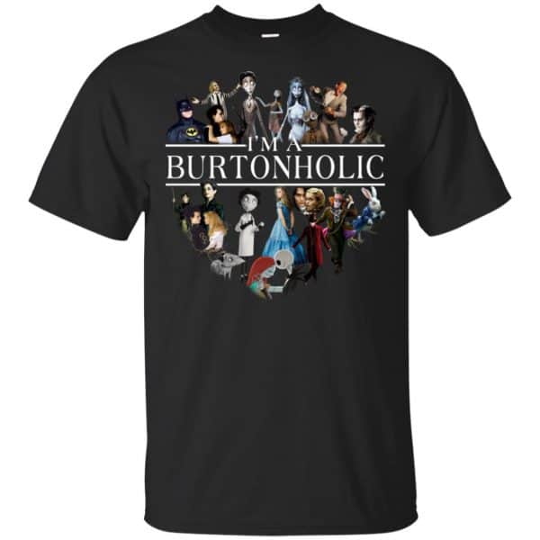 I Am A Burtonholic T-Shirts, Hoodie, Tank 3