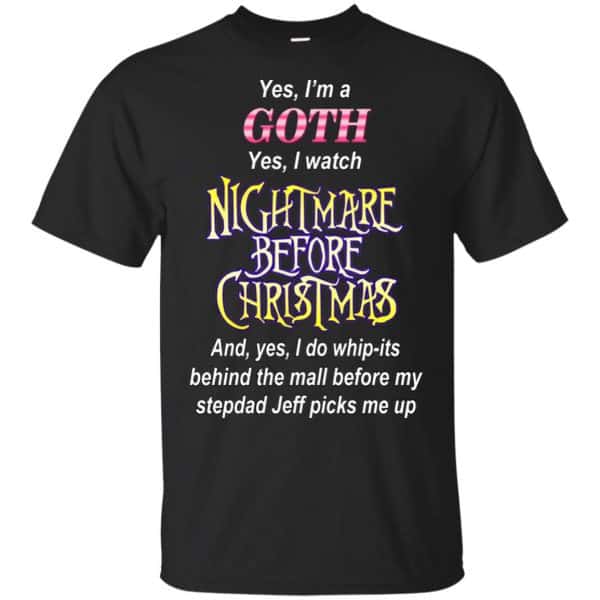 I'm A Goth I Watch Nightmare Before Christmas T-Shirts, Hoodie, Tank 3