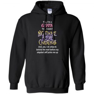 I'm A Goth I Watch Nightmare Before Christmas T-Shirts, Hoodie, Tank 18