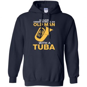 Never Underestimate An Old Man With A Tuba T-Shirts, Hoodie, Tank 21