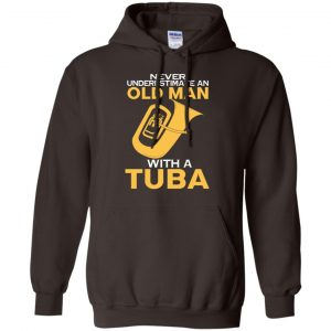 Never Underestimate An Old Man With A Tuba T-Shirts, Hoodie, Tank 22