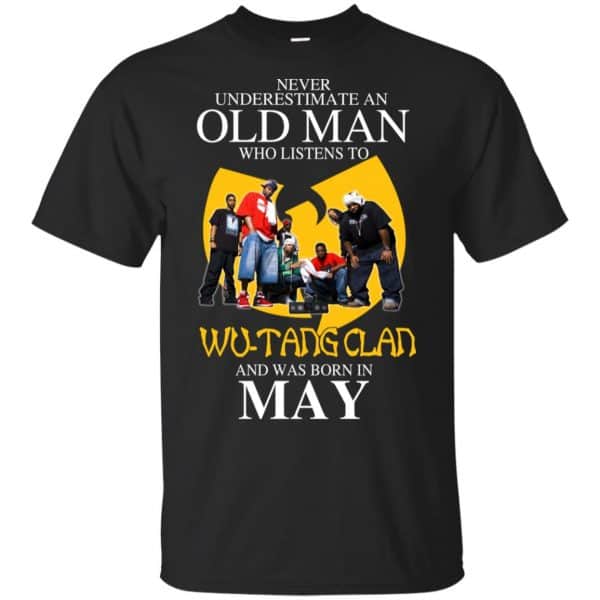 An Old Man Who Listens To Wu-Tang Clan And Was Born In May T-Shirts, Hoodie, Tank 3