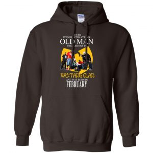 An Old Man Who Listens To Wu-Tang Clan And Was Born In February T-Shirts, Hoodie, Tank 22