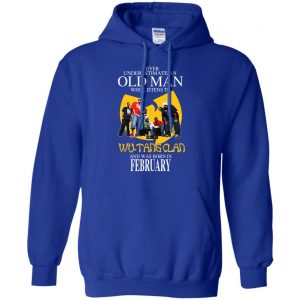 An Old Man Who Listens To Wu-Tang Clan And Was Born In February T-Shirts, Hoodie, Tank 23