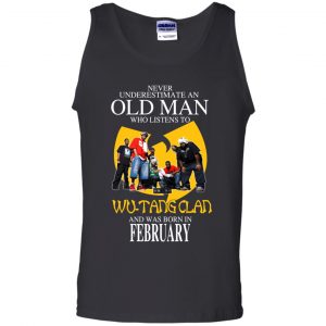 An Old Man Who Listens To Wu-Tang Clan And Was Born In February T-Shirts, Hoodie, Tank 24