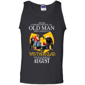 An Old Man Who Listens To Wu-Tang Clan And Was Born In August T-Shirts, Hoodie, Tank 24
