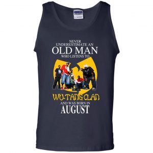 An Old Man Who Listens To Wu-Tang Clan And Was Born In August T-Shirts, Hoodie, Tank 25