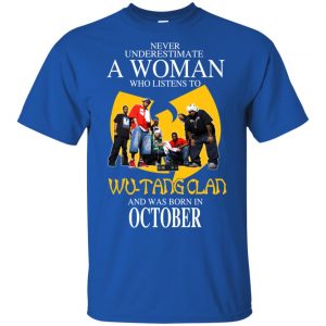A Woman Who Listens To Wu-Tang Clan And Was Born In October T-Shirts, Hoodie, Tank 16