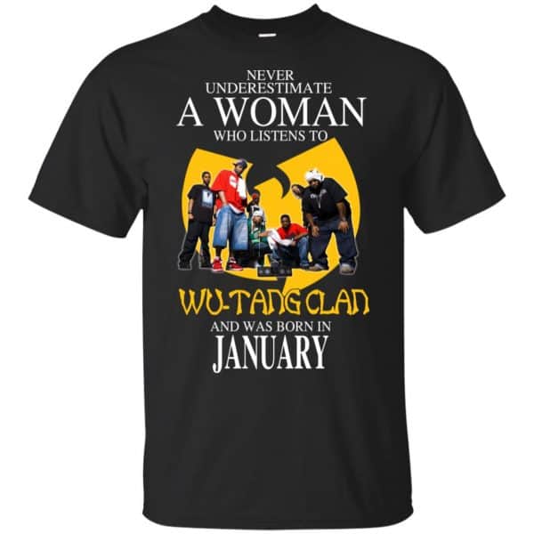 A Woman Who Listens To Wu-Tang Clan And Was Born In January T-Shirts, Hoodie, Tank 3