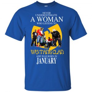 A Woman Who Listens To Wu-Tang Clan And Was Born In January T-Shirts, Hoodie, Tank 16