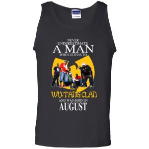 A Man Who Listens To Wu-Tang Clan And Was Born In August T-Shirts, Hoodie, Tank 24