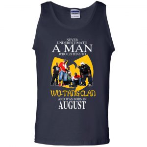A Man Who Listens To Wu-Tang Clan And Was Born In August T-Shirts, Hoodie, Tank 25