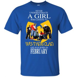 A Girl Who Listens To Wu-Tang Clan And Was Born In February T-Shirts, Hoodie, Tank 16