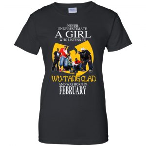 A Girl Who Listens To Wu-Tang Clan And Was Born In February T-Shirts, Hoodie, Tank 22