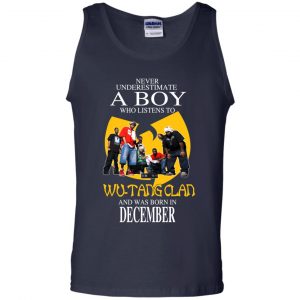 A Boy Who Listens To Wu-Tang Clan And Was Born In December T-Shirts, Hoodie, Tank 25