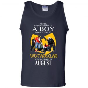 A Boy Who Listens To Wu-Tang Clan And Was Born In August T-Shirts, Hoodie, Tank 25
