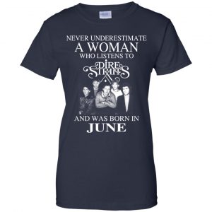 A Woman Who Listens To Dire Straits And Was Born In June T-Shirts, Hoodie, Tank 24