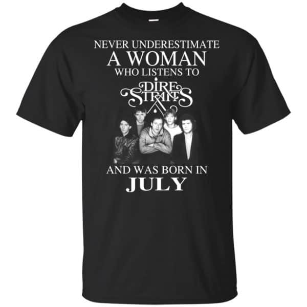 A Woman Who Listens To Dire Straits And Was Born In July T-Shirts, Hoodie, Tank 3
