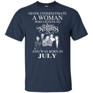 A Woman Who Listens To Dire Straits And Was Born In July T-Shirts, Hoodie, Tank 17