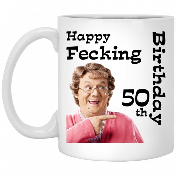 Mrs. Brown's Boys: Happy Fecking 50th Birthday Mug 3