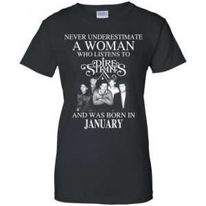 A Woman Who Listens To Dire Straits And Was Born In January T-Shirts, Hoodie, Tank 22