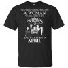 A Woman Who Listens To Dire Straits And Was Born In April T-Shirts, Hoodie, Tank 2