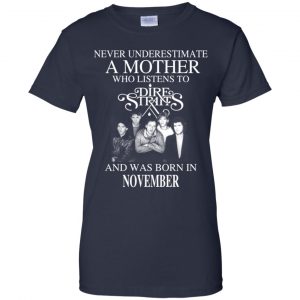 A Mother Who Listens To Dire Straits And Was Born In November T-Shirts, Hoodie, Tank 24
