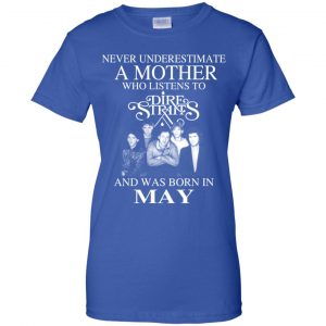 A Mother Who Listens To Dire Straits And Was Born In May T-Shirts, Hoodie, Tank 25