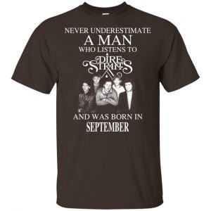 A Man Who Listens To Dire Straits And Was Born In September T-Shirts, Hoodie, Tank 17