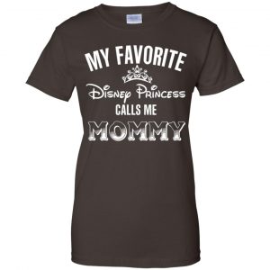 My Favorite Disney Princess Calls Me Mommy Shirt, Hoodie, Tank 23