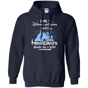 I Am A Disney Princess Unless Hogwarts Sends Me A Letter Shirt, Hoodie, Tank 19